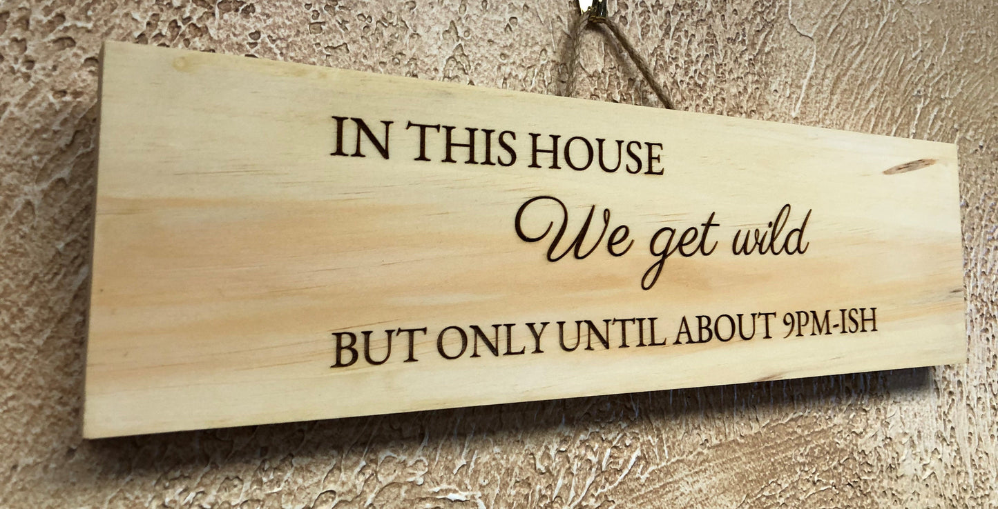 IN THIS HOUSE Sign (16in x 4.5in)