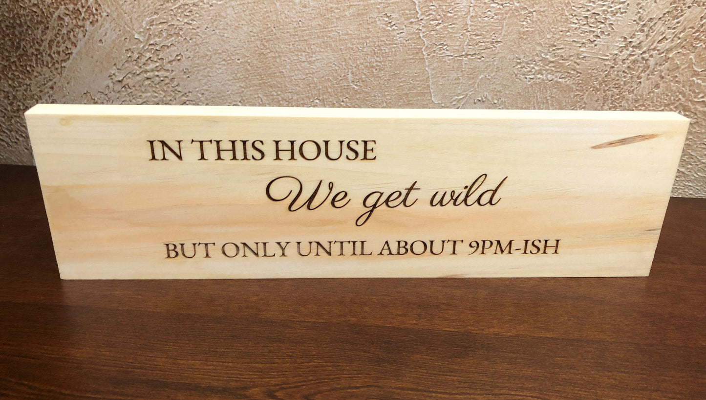 IN THIS HOUSE Sign (16in x 4.5in)