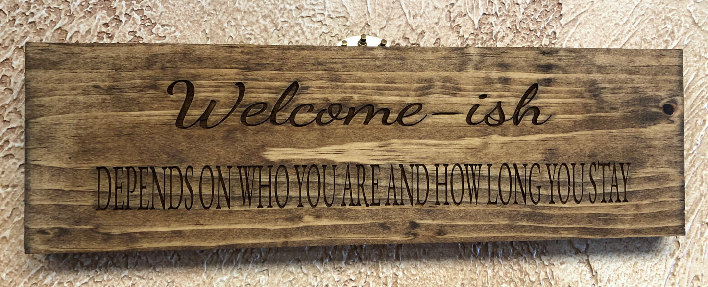Welcome-ish Sign (16in x 4.5in)