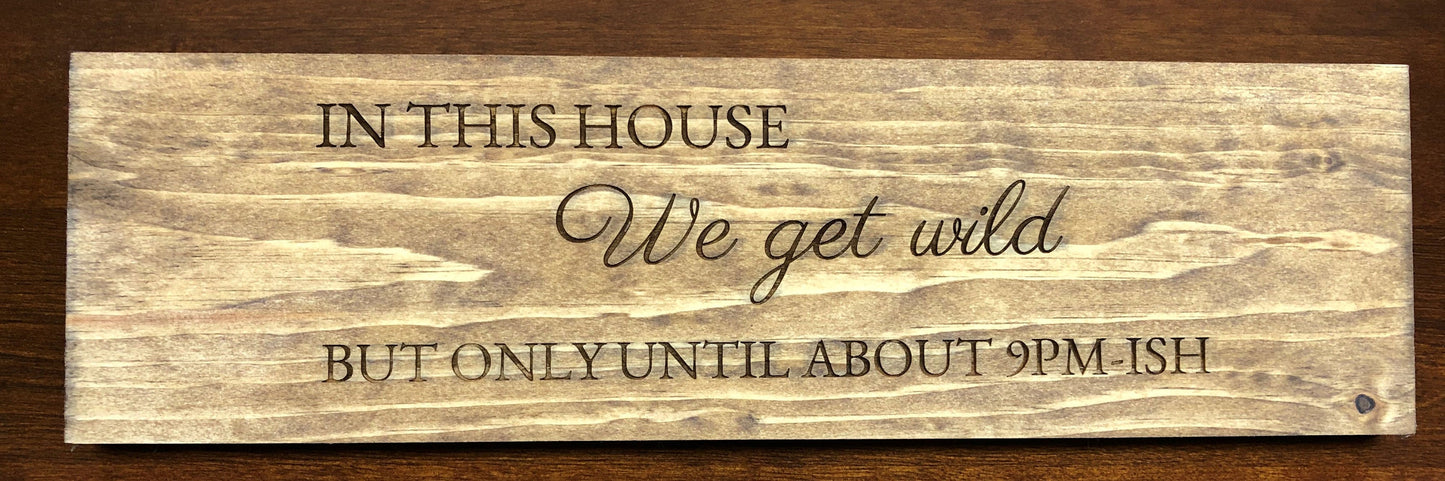 IN THIS HOUSE Sign (16in x 4.5in)