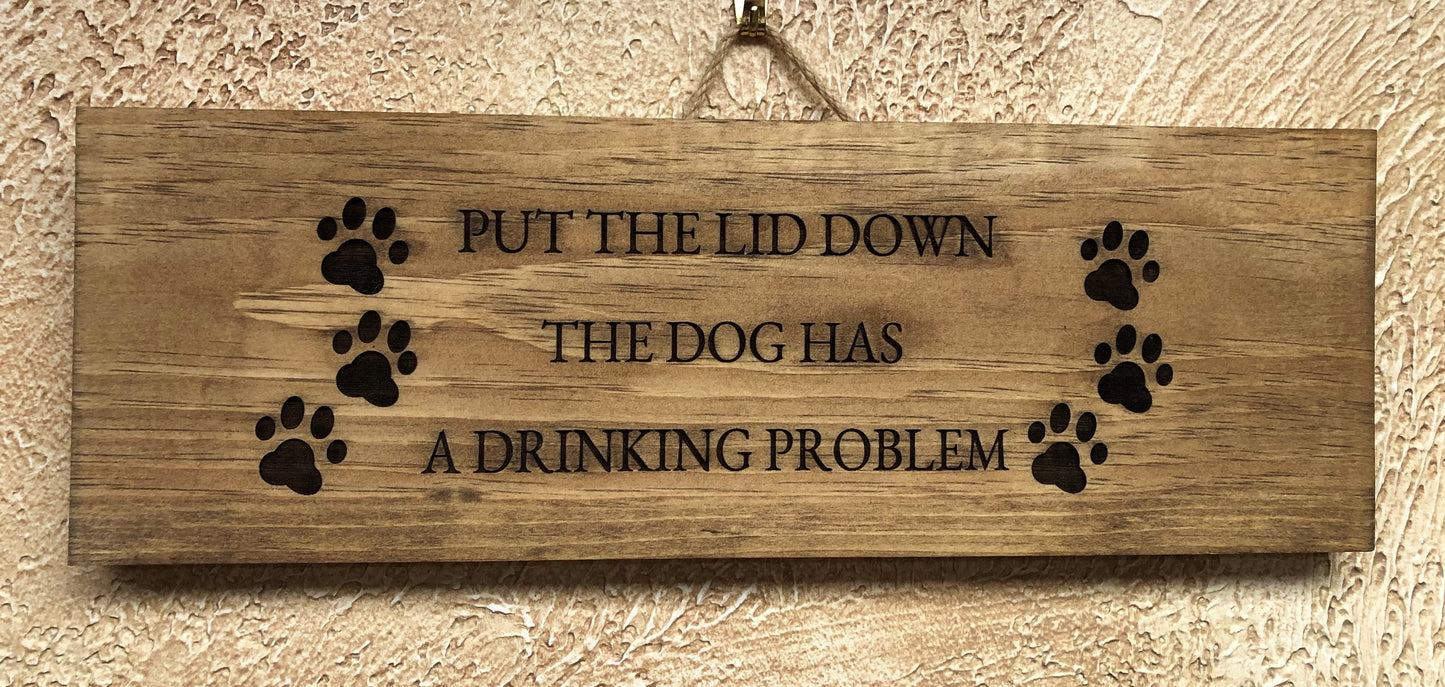 Put The Lid Down - Funny Dog Sign (16in x 5.5in)